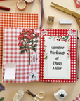 Valentine Workshop at Dusty Miller Goods